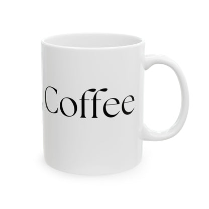 But First, Coffee // Ceramic Mug, (11oz, 15oz)