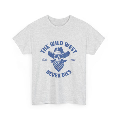 The Wild West Never Dies Unisex Heavy Cotton Tee