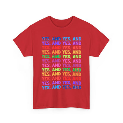 Improv, Multi Color "Yes, And" // Colorful Affirmation Unisex Heavy Cotton Tee