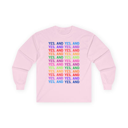 Improv, "Yes, And" // Positive Affirmation Long Sleeve Tee - Unisex, Comfortable & Stylish