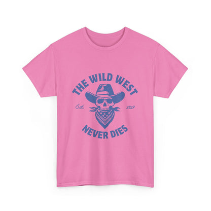 The Wild West Never Dies Unisex Heavy Cotton Tee