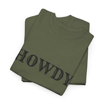Howdy & Adios  // Unisex Heavy Cotton Tee - Casual Statement Shirt