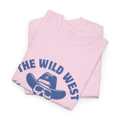 The Wild West Never Dies Unisex Heavy Cotton Tee