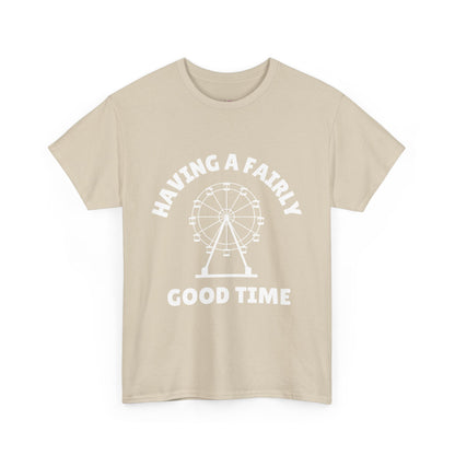 Having A Fairly Good Time // Ferris Wheel Good Time Punny Unisex Heavy Cotton Tee