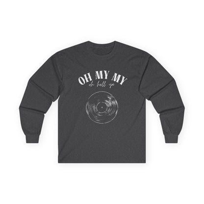 Oh My My // Unisex Long Sleeve Tee - Retro Vinyl Graphic