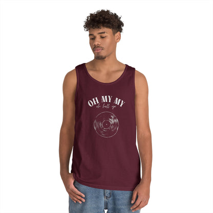 Oh My My Cool Vinyl Record // Unisex Heavy Cotton Tank Top - Graphic Tee