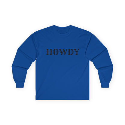 Howdy & Adios // Unisex Long Sleeve Tee | Casual Cotton Top for Friends & Farewells