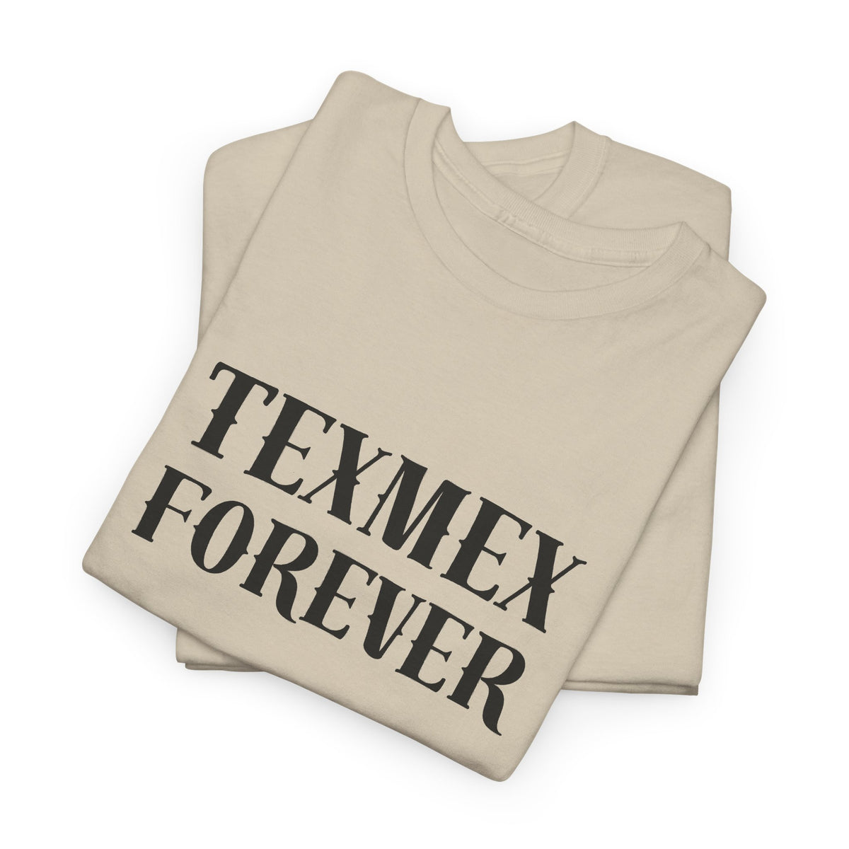 TexMex Forever Unisex Heavy Cotton Tee - Casual Style T-Shirt for Food Lovers