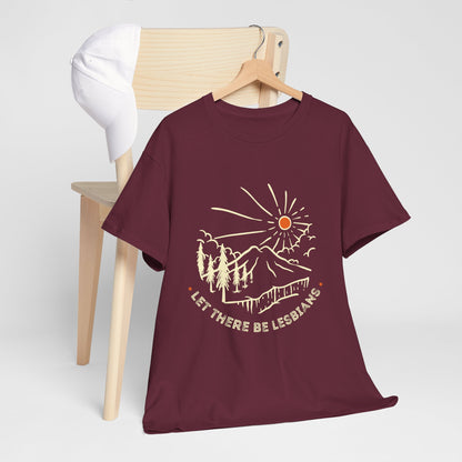 Let There Be Lesbians // Unisex Heavy Cotton Tee - Pride Fashion Statement T-Shirt