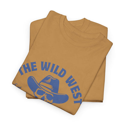 The Wild West Never Dies Unisex Heavy Cotton Tee
