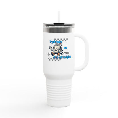 Hydrate or Die Straight // Fun Hydration Insulated Travel Mug - 40oz, Perfect for On-the-Go Drinks!