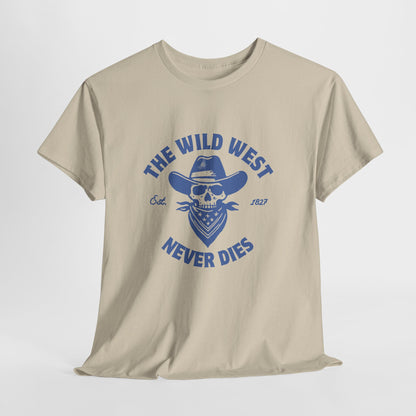 The Wild West Never Dies Unisex Heavy Cotton Tee