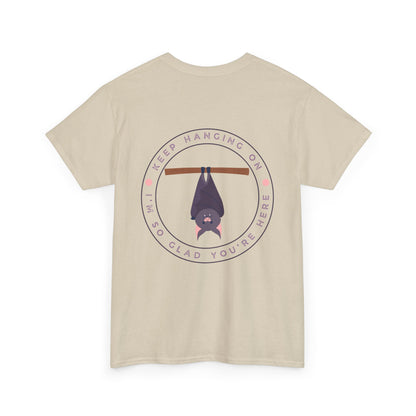 Keep Hangin' On - Bat // Inspirational Unisex Heavy Cotton Tee - 'You Matter' & 'Keep Hanging On' Design