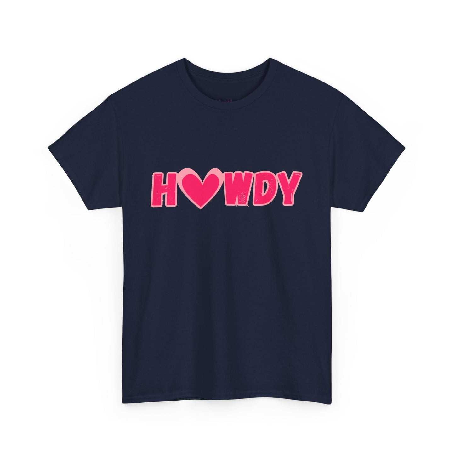 H<3WDY // Fun Howdy Graphic Unisex Heavy Cotton Tee
