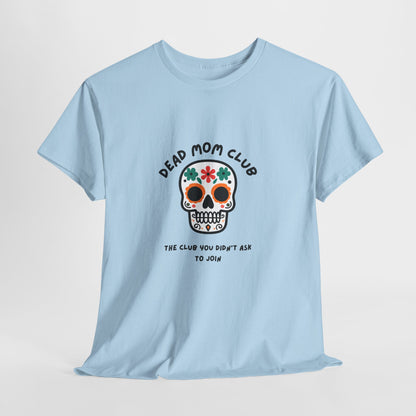 Dead Mom Club Skull // Short Sleeve Tee