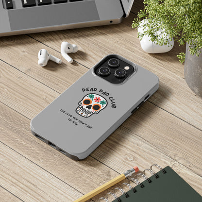 The Club You Didn't Ask to Join - Dead Dad // Phone Case
