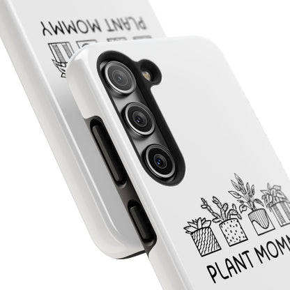 Plant Mommy // Phone Case
