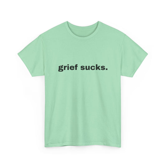 Grief Sucks // Short Sleeve Tee
