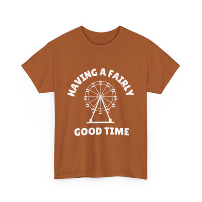 Having A Fairly Good Time // Ferris Wheel Good Time Punny Unisex Heavy Cotton Tee