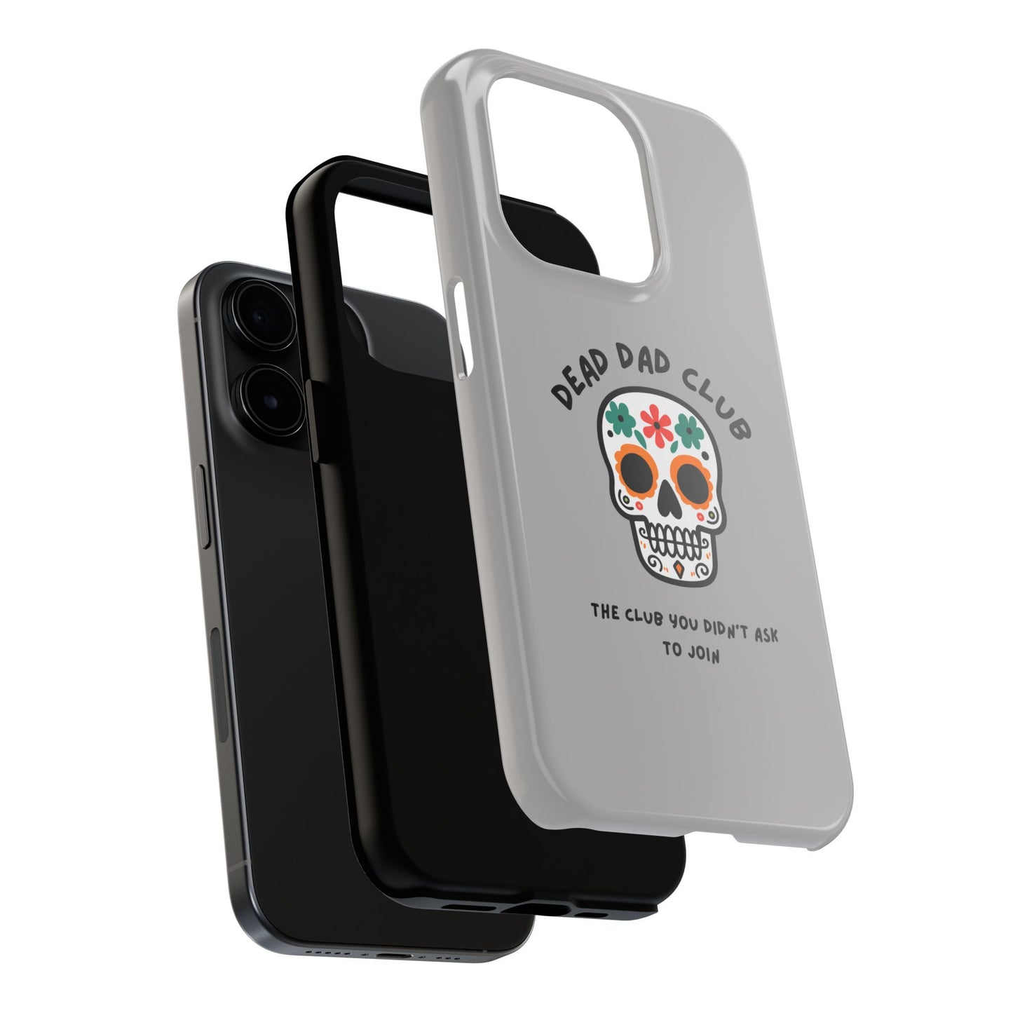 The Club You Didn't Ask to Join - Dead Dad // Phone Case