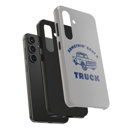 Somethin' Bout a Truck // Phone Case