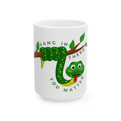 You Matter Snake // Ceramic Mug, (11oz, 15oz)