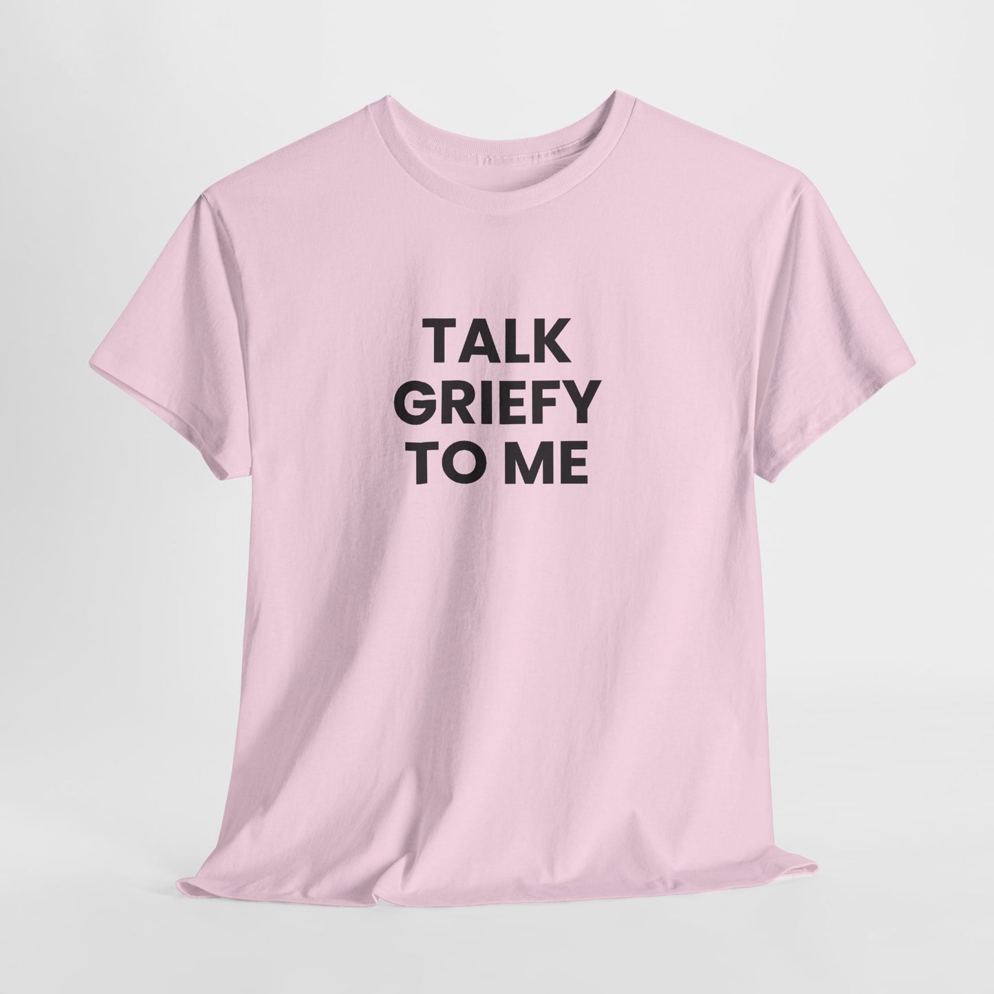 Talk Griefy to Me // Short Sleeve Tee