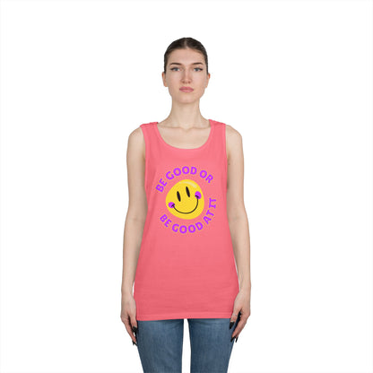 Be Good Or Be Good At It Smiley // Unisex Heavy Cotton Tank Top