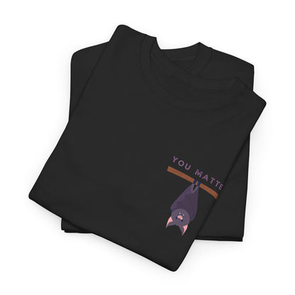Keep Hangin' On - Bat // Inspirational Unisex Heavy Cotton Tee - 'You Matter' & 'Keep Hanging On' Design