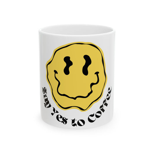 Say Yes To Coffee // Ceramic Mug, (11oz, 15oz)