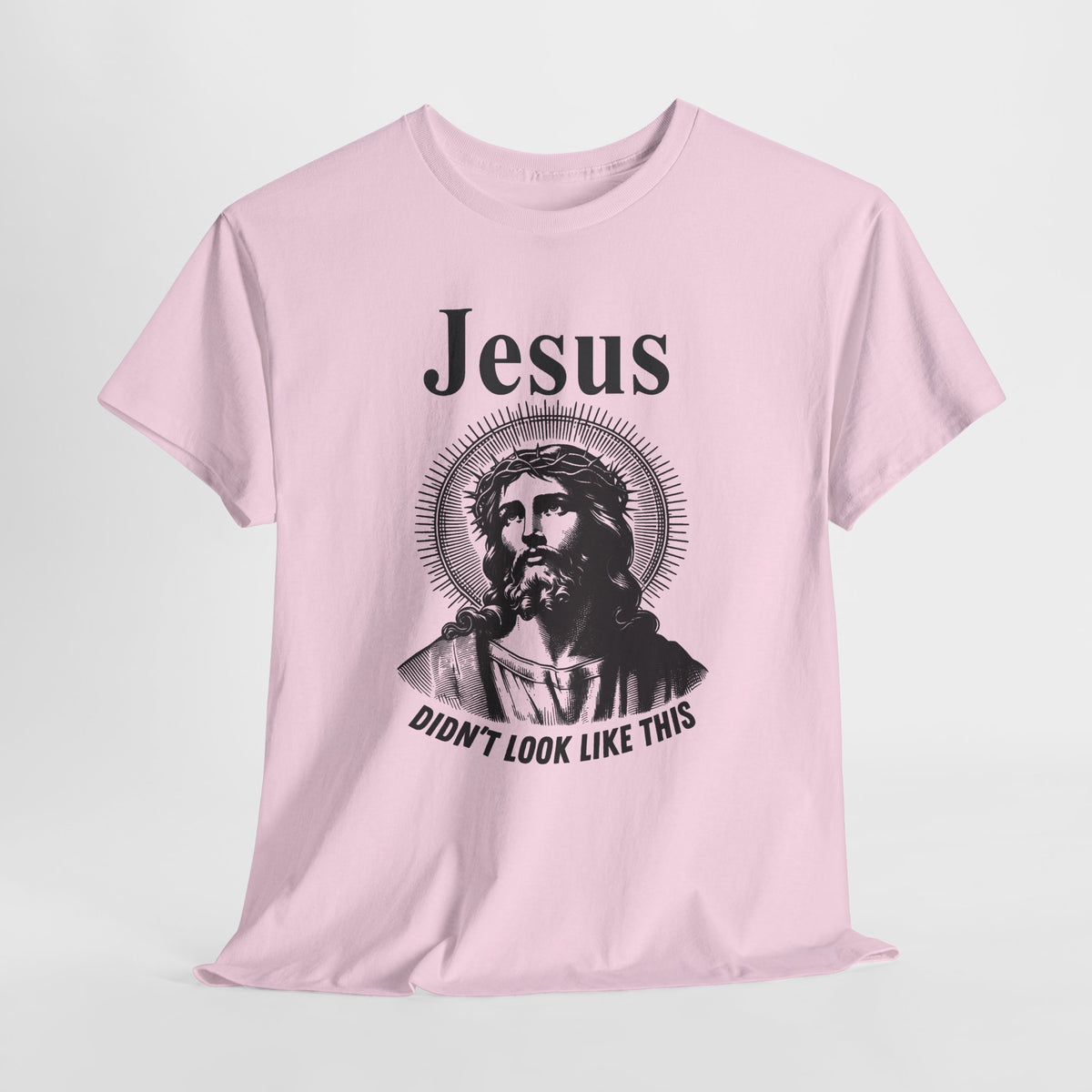 Religious Humor Unisex Heavy Cotton Tee - "Jesus Didn't Look Like This"