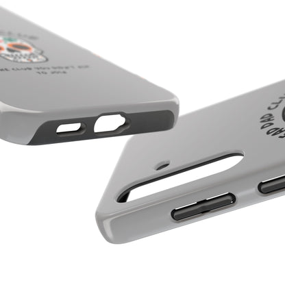 The Club You Didn't Ask to Join - Dead Dad // Phone Case