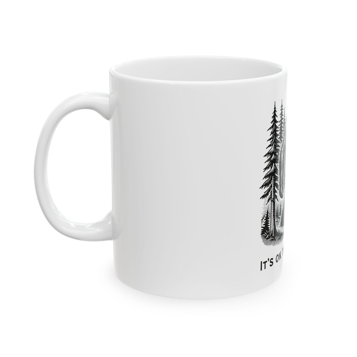 It's OK to Take Space // Ceramic Mug, (11oz, 15oz)