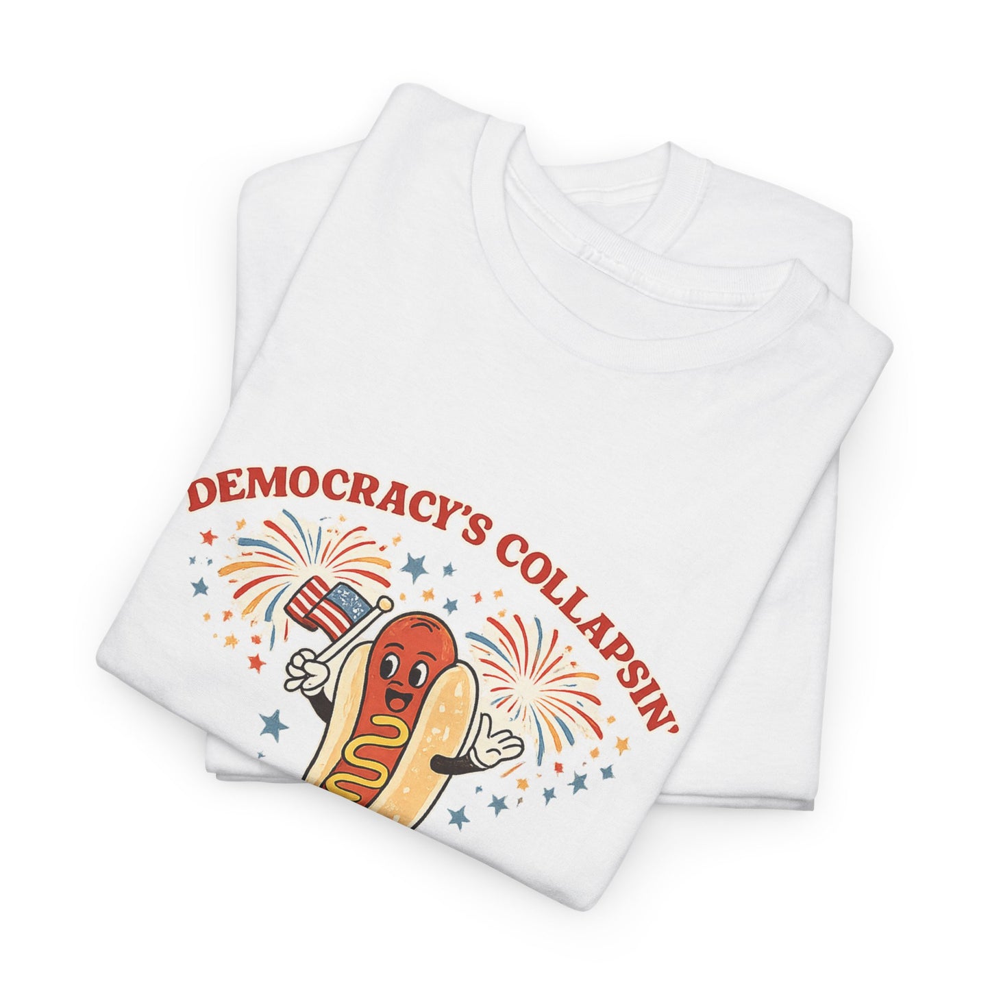 "Democracy's Collapsin' But These Wieners Be Slappin'" // USA  Humor
