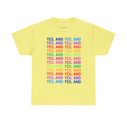 Improv, Multi Color "Yes, And" // Colorful Affirmation Unisex Heavy Cotton Tee