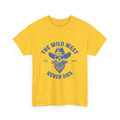 The Wild West Never Dies Unisex Heavy Cotton Tee