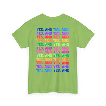 Improv, Multi Color "Yes, And" Double-sided // Colorful Affirmation Unisex Heavy Cotton Tee
