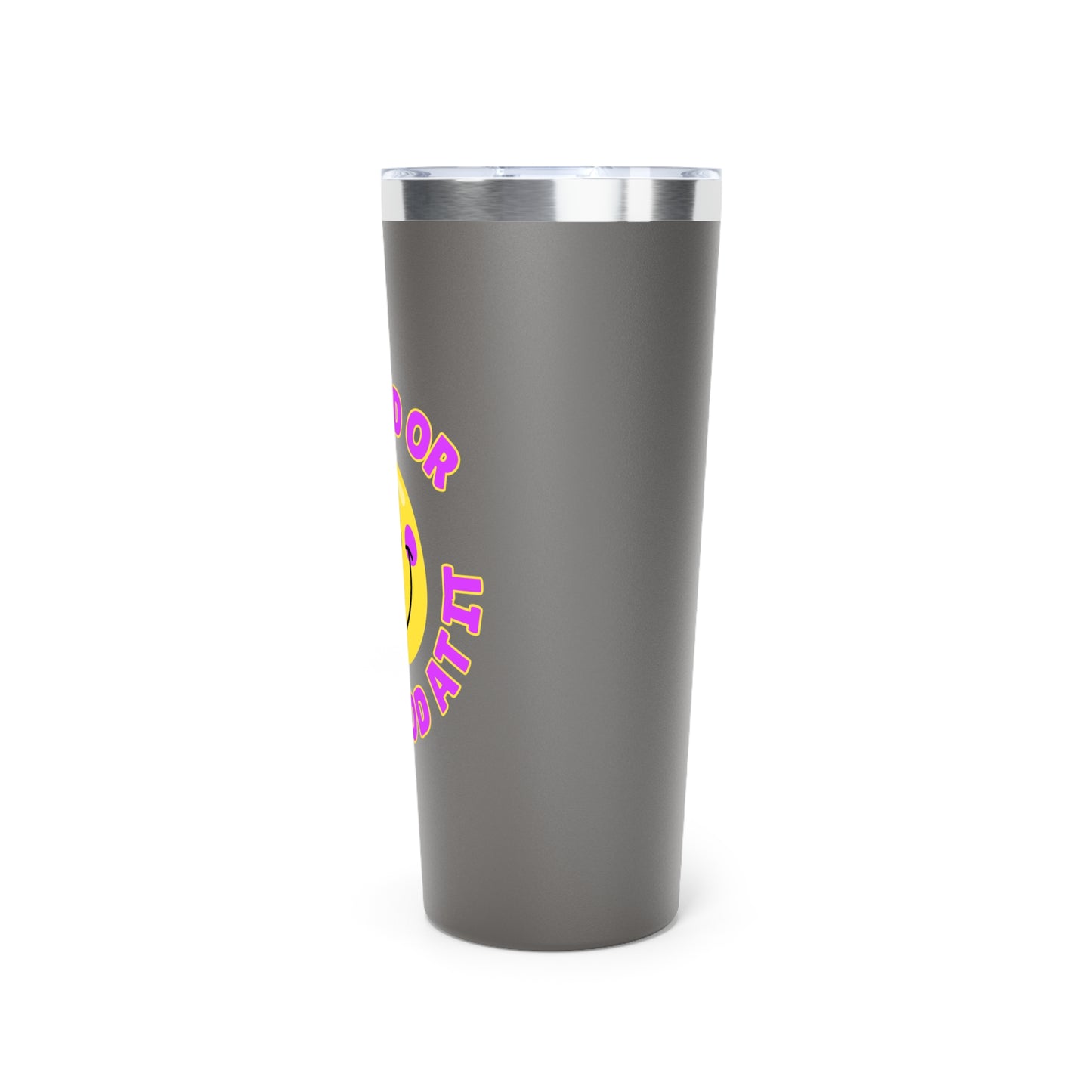 Be Good or Be Good At It Crooked Smiley // Copper Vacuum Insulated Tumbler, 22oz - Blue Text