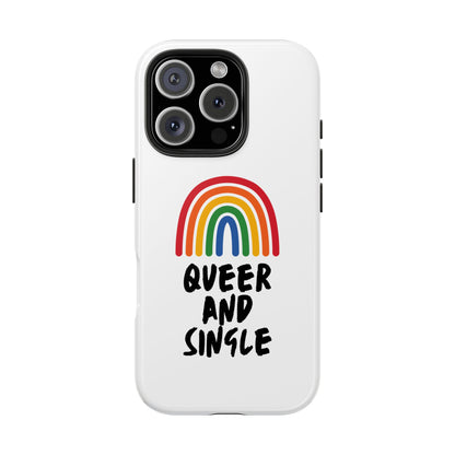Queer and Single // Phone Case
