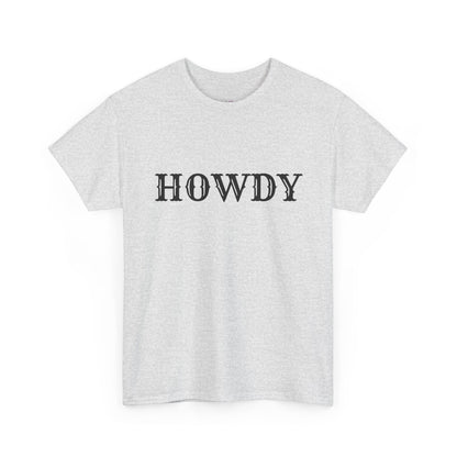 Howdy & Adios  // Unisex Heavy Cotton Tee - Casual Statement Shirt