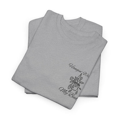 Hangin' With My Buds // Unisex Heavy Cotton Tee - Perfect for Everyday Comfort