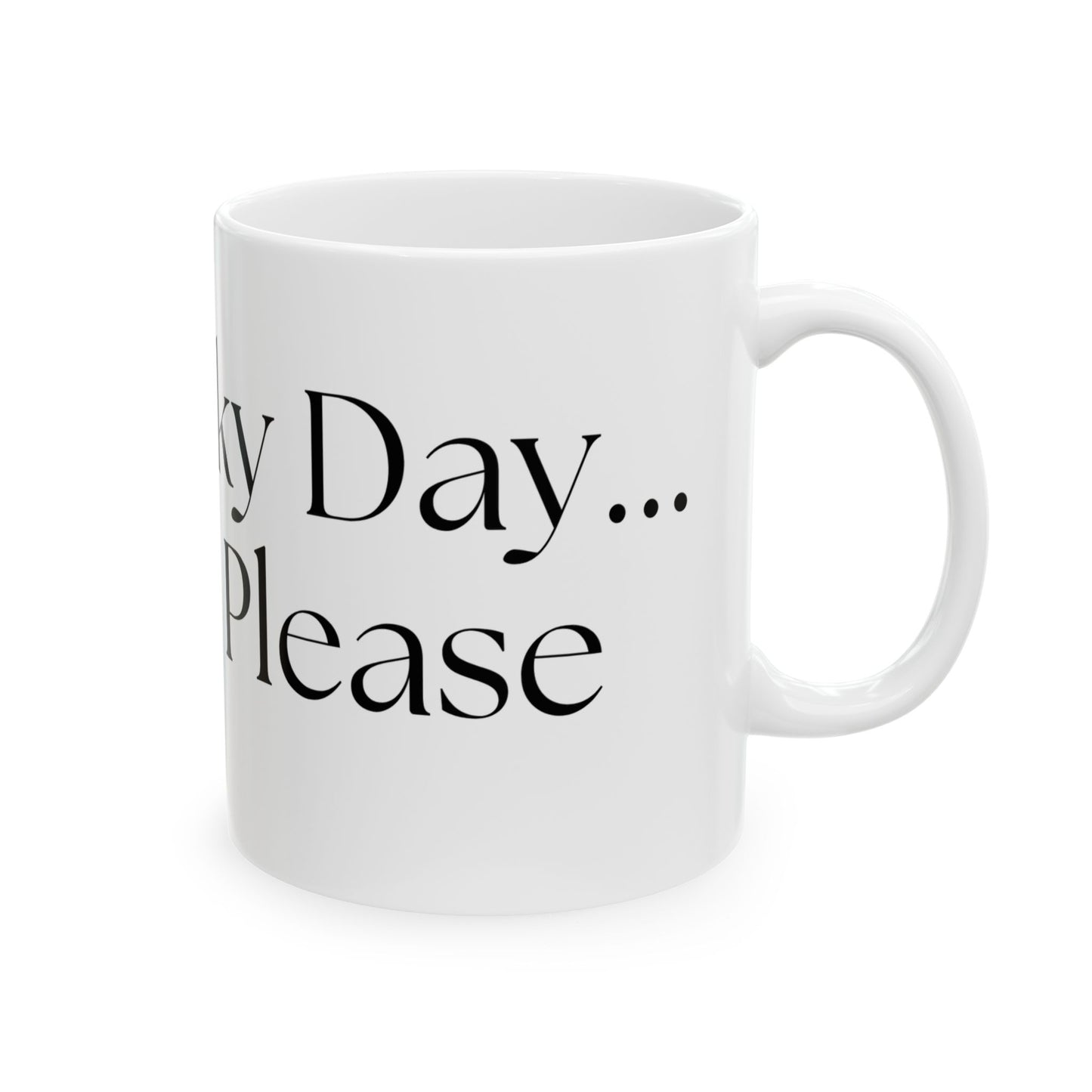 Not A Talky Day // Ceramic Mug, (11oz, 15oz)