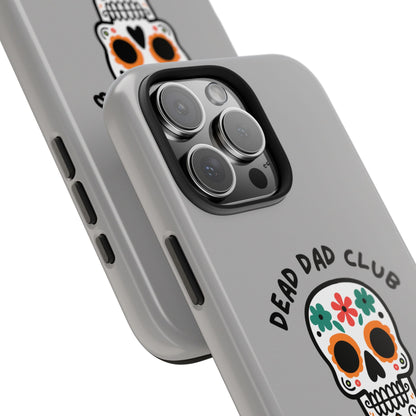 The Club You Didn't Ask to Join - Dead Dad // Phone Case
