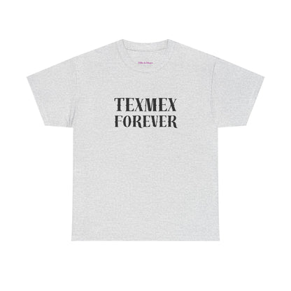 TexMex Forever Unisex Heavy Cotton Tee - Casual Style T-Shirt for Food Lovers