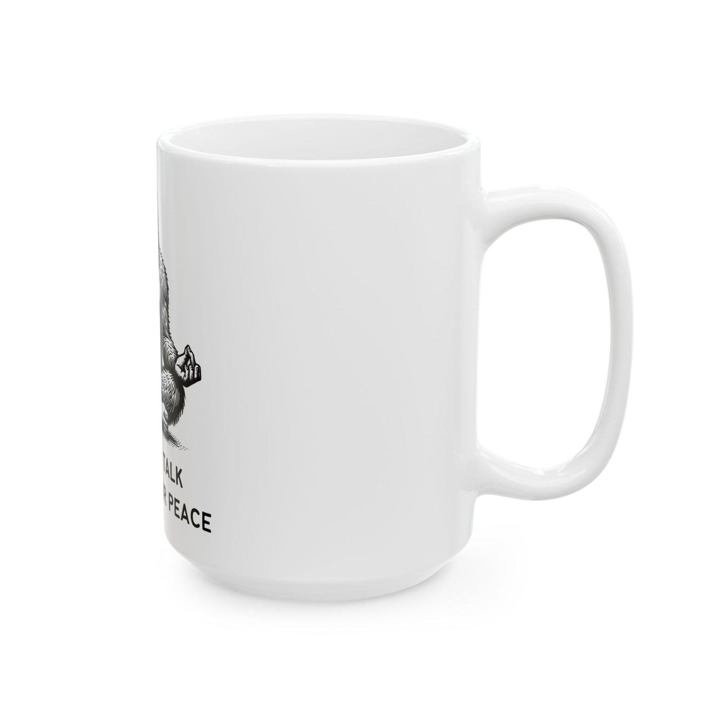 Bigfoot Let Them Talk // Ceramic Mug, (11oz, 15oz)
