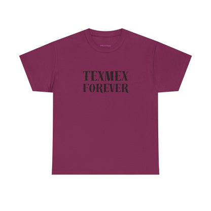TexMex Forever Unisex Heavy Cotton Tee - Casual Style T-Shirt for Food Lovers