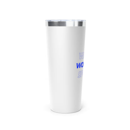 Watch Women's Sports // Copper Vacuum Insulated Tumbler, 22oz - Blue Text