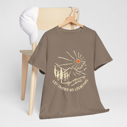 Let There Be Lesbians // Unisex Heavy Cotton Tee - Pride Fashion Statement T-Shirt