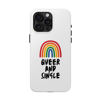 Queer and Single // Phone Case