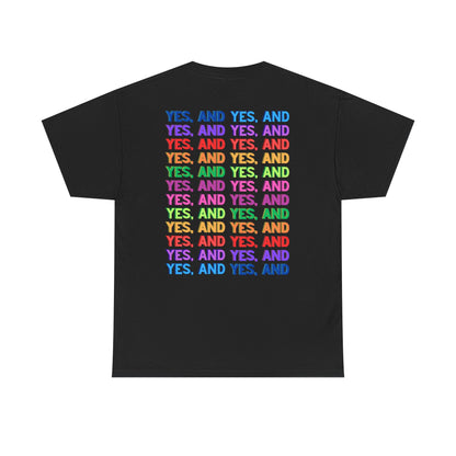 Improv, Multi Color "Yes, And" Double-sided // Colorful Affirmation Unisex Heavy Cotton Tee